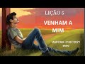 Lição 05 - Venham a Min -  IASD PAN - 31/07/2021