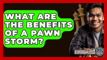 What Are The Benefits Of A Pawn Storm? - The Board Game Xpert