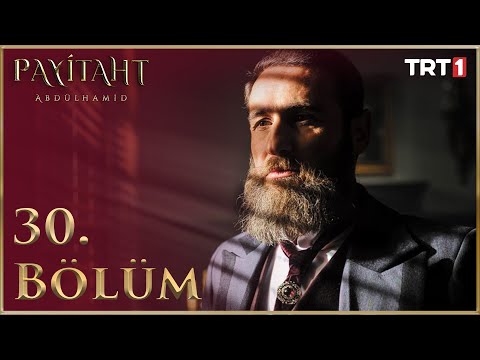 Payitaht Abdülhamid 30.Bölüm (HD)