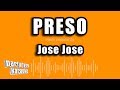 Jose Jose - Preso (Versión Karaoke)