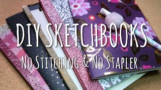 DIY SKETCHBOOKS  No Stitching & No Stapler