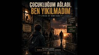 Çocukluğum Ağladı, Ben Yıkılmadım | NDM BABA | Gerçek Bir Hikâye