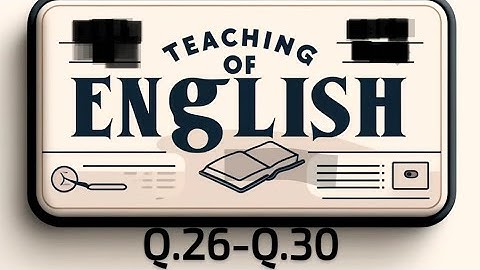 Teaching of English | Questions & Answers | Q.26 to Q.30 Explained | Theo RY