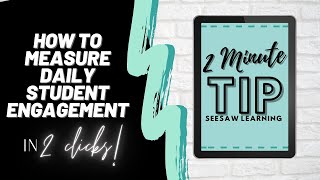 **NEW** How to Measure Student Engagement in Seesaw with ONLY 2 CLICKS!