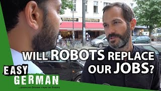 Will robots replace our jobs? | Easy German 207