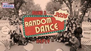 [ROUND 3 - RANDOM DANCE] Random Dance In Public: Reply - Lời Hồi Đáp | Chuyện Fangirl