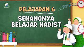 PAI Kelas 3 SD: RANGKUMAN MATERI PAI KELAS 3 SEMESTER 2 PELAJARAN 6 SENANGNYA BELAJAR HADIST