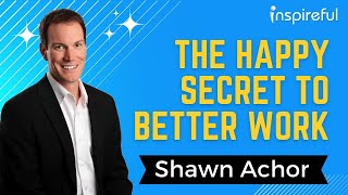 “THE HAPPY SECRET TO BETTER WORK\\