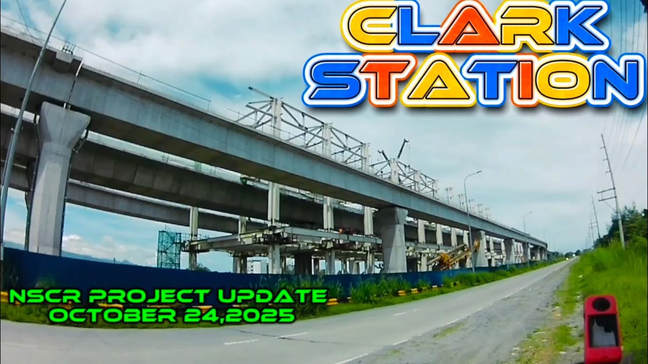 NSCR Clark Station Latest Construction Developments | October 24,2025
