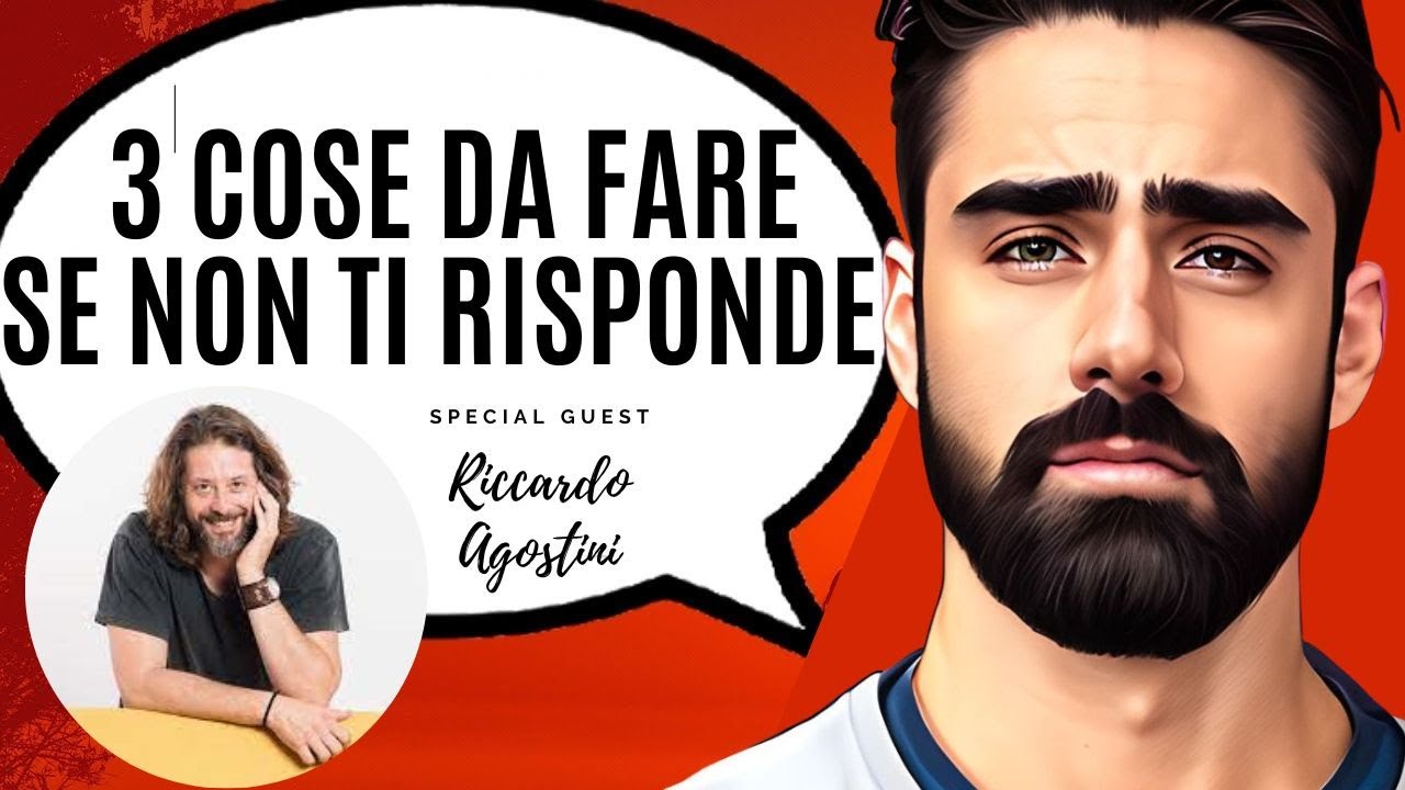 3 COSE DA FARE Quando Lui Non Risponde (con Riccardo Agostini)