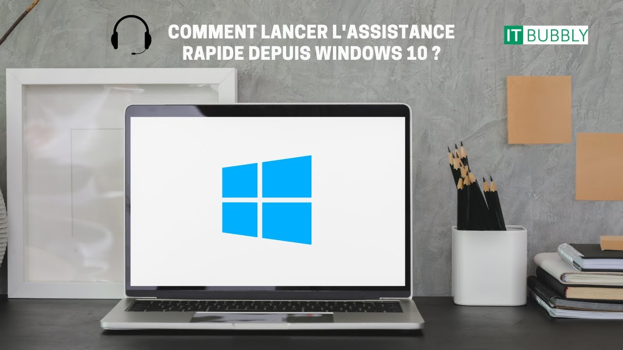 Comment lancer l'assistance rapide sous Windows 10 - YouTube