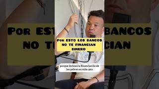 Por Esto Los BANCOS No TE FINANCIAN DINERO #joseelias #inversion #negocios