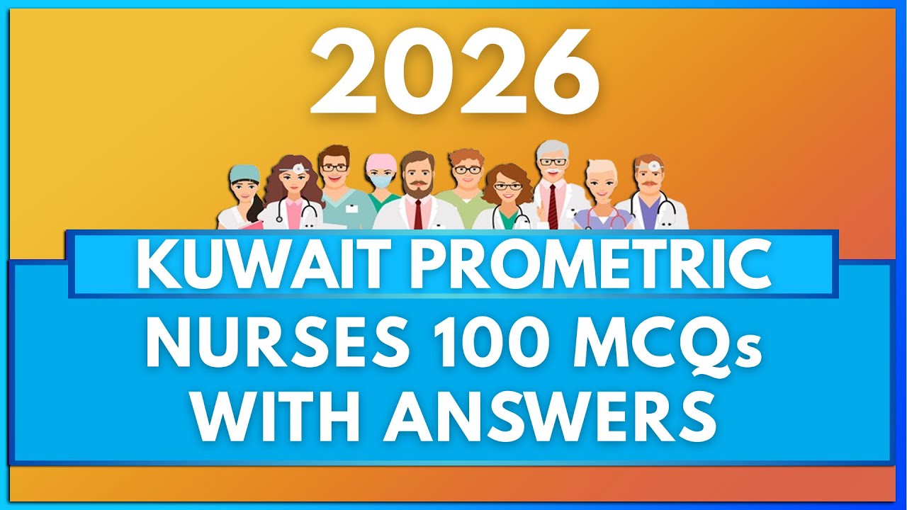 2026 Kuwait Prometric Exam for Nurses with Answers | Mihiraa