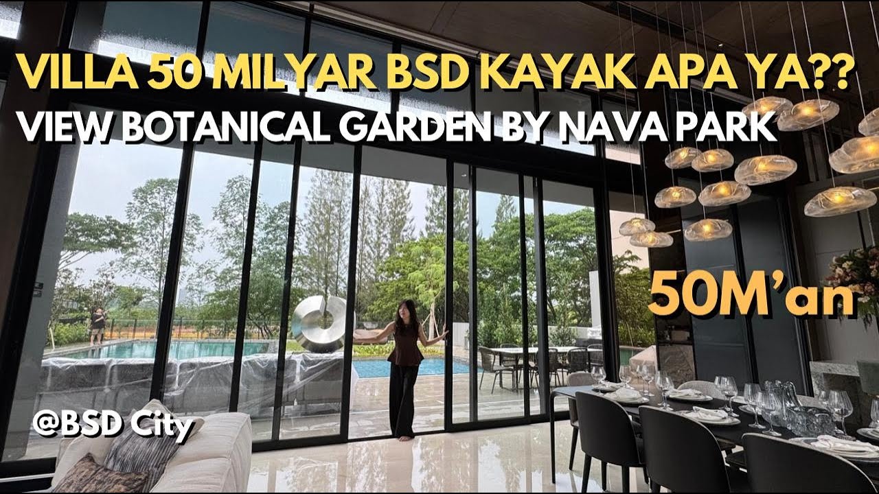 VILLA NAVA PARK VIEW BOTANICAL PARK | Harga Start 50Man | Luas tanah 700-1000m2