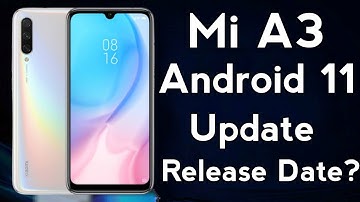 Mi A3 Android 11 Update Date? | Android 11 Update For Mi A3 | Mi A3 Android 11 First Look & Features