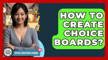 How To Create Choice Boards? - Special Education Learning