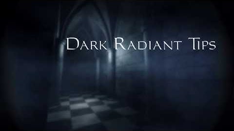 Dark Radiant Tips – Introduction