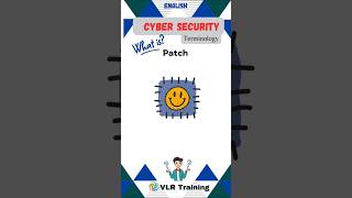 What is Patch? cyber security terminology#vlrtraining #cybersecurity #education #patch