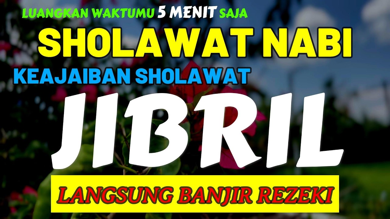 SHOLAWAT JIBRIL PENARIK REZEKI PALING KUAT DARI SEGALA ARAH, Sholawat Nabi Paling Merdu.