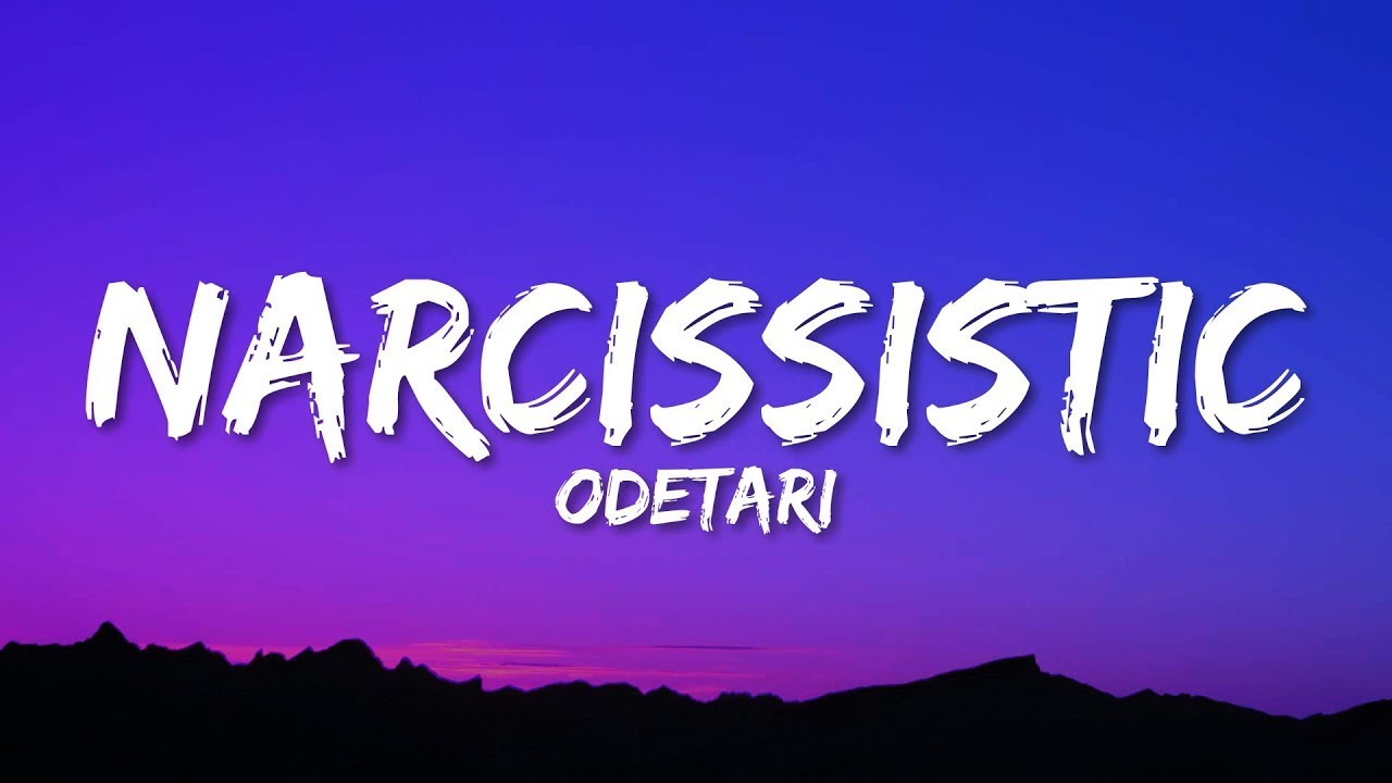 Odetari - NARCISSISTIC PERSONALITY DISORDER (Lyrics) | 1 Hour Version