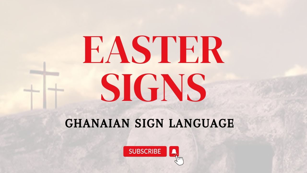 EASTER SIGNS In Ghanaian Sign Language YouTube easter-signs-in-ghanaian-sign-language-youtube