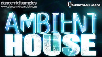 Ambient House - Loops and MIDI
