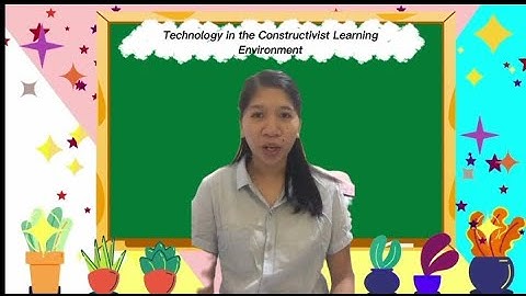 Technology in the Constructivist Learning Environment