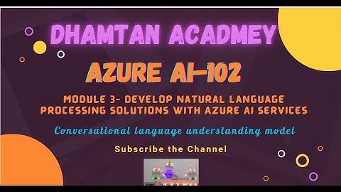 Azure AI-102 | Develop NLP solutions with Azure AI Language| 3. Build Conversational Language Model