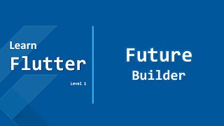 49- Future Builder || Learn Flutter - Level 1