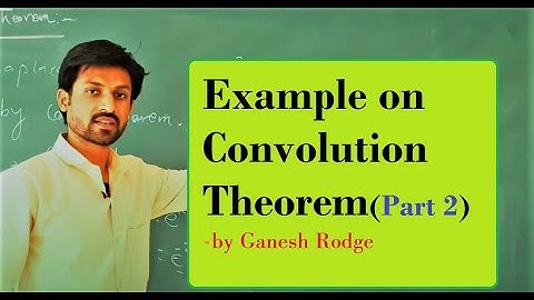 Example on Convolution Theorem Part 2 Full HD 1080p