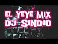 EL YEYÉ MIX - Champeta Africana by DJ SINDIO