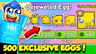 I Opened 500 EXCLUSIVE BEJEWELED EGGS In Pet Simulator 99 AND GOT THIS