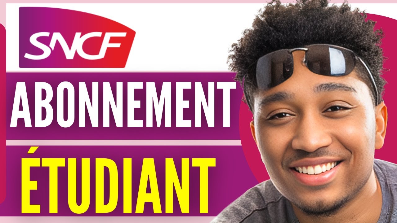 Comment Faire Un Abonnement Sncf Étudiant (2025) - YouTube