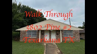 Walk Through Video - 3802 Pine #2, Texarkana TX - For Lease