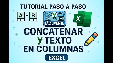 Excel: Concatenar y Texto en Columnas | Tutorial Paso a Paso