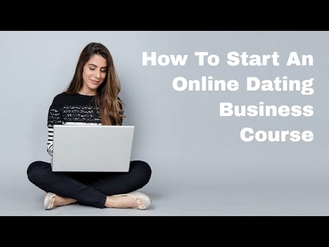 How To Start A Dating Website Business.  Online Dating Business Video Course