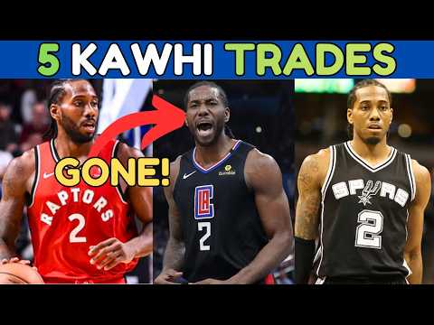 5 Kawhi Leonard Trades that Could Happen (Clippers Trade Rumors)
