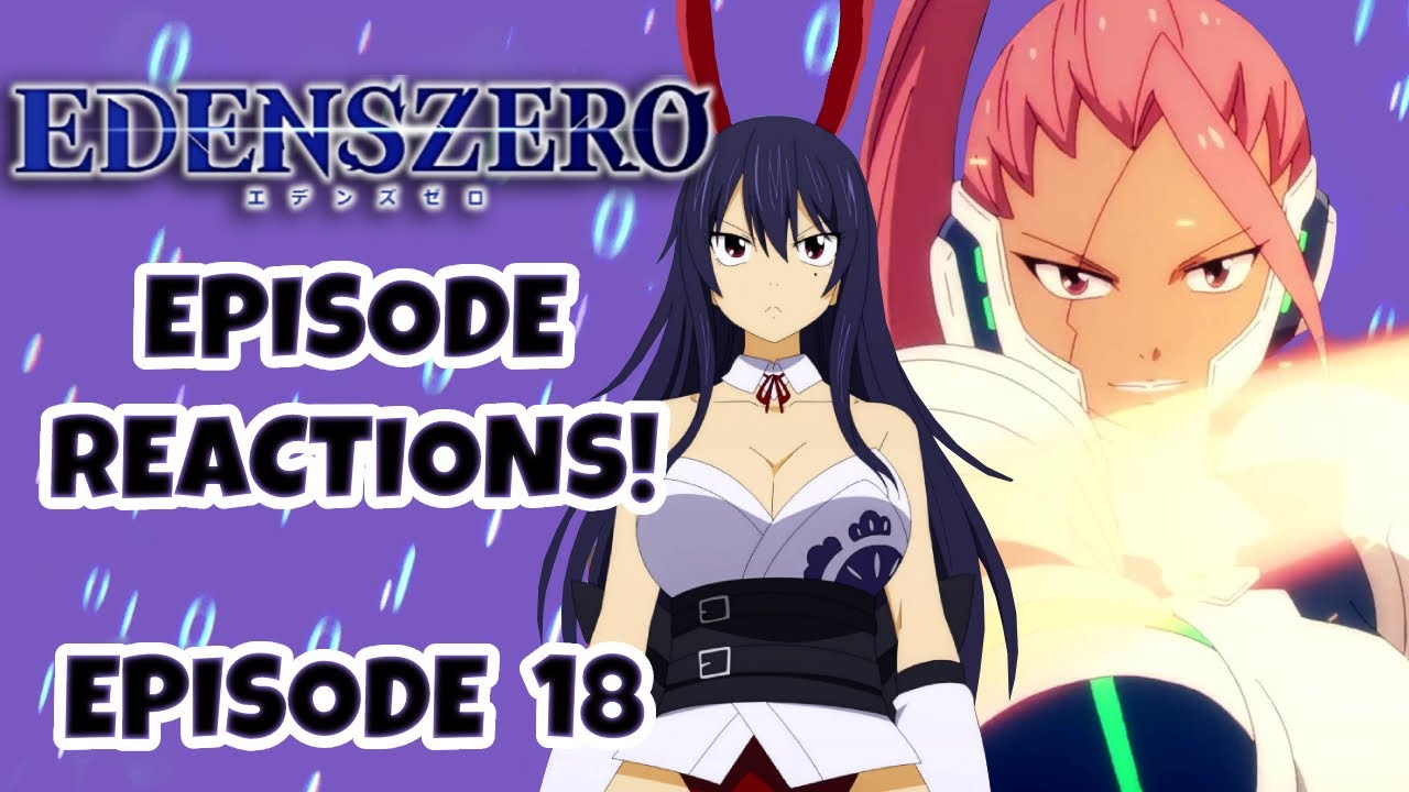 Edens Zero Episode 18 Reaction Episode 18 Words Will Give You Strength Mag Moe