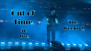 Out of Time - Live | The Weeknd (4K)