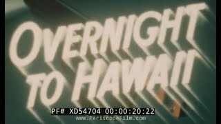 “OVERNIGHT TO HAWAII” 1940 PAN AM CLIPPER PROMO FILM  FLYING ROUTES TO THE ORIENT  XD54704