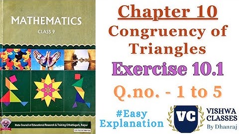 Class 9 | Math | Chapter 10 | Congruency of Triangles | Ex. - 10.1 Q.no. - 1 to 5 | CG Board | SAGES