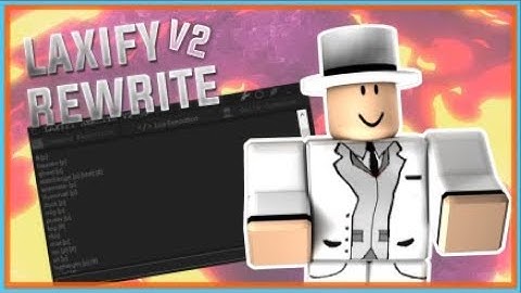 Laxify Rewrite V2 Roblox Exploit Limited lua & lua c, Quick Commands And More!