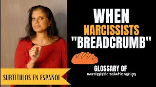 What is 'breadcrumbing'? (Glossary of Narcissistic Relationships)