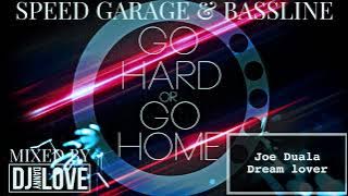 Bassline & Speed Garage - Go Hard Or Go Home - Brand New August mix 23 - Dj Danny Love