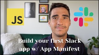 Build your first Slack app using a manifest file