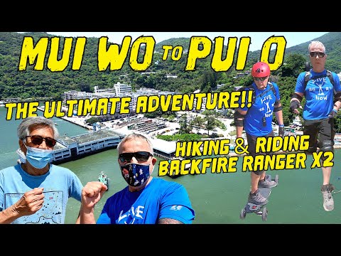 (登山-滑板)( 梅窩-貝澳) Mui Wo to Pui O Hike & Ride on the Backfire Ranger X2