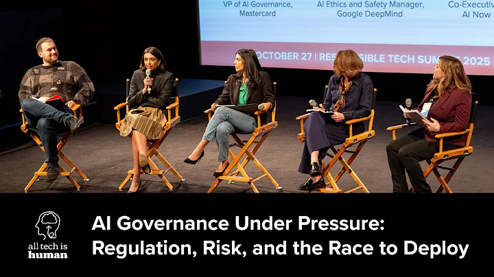 AI Governance Under Pressure: Regulation, Risk, and the Race to Deploy | Responsible Tech Summit