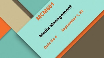 MCM601  Media Management Quiz No 4