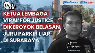 Dikeroyok Belasan Jukir Liar, Ketua Viral For Justice Resmi Lapor ke Polrestabes Surabaya #SAKSIKATA screenshot 5