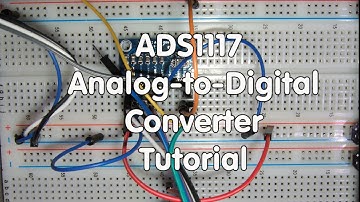 #18 ADS1115 Analog-to-Digital Converter Tutorial